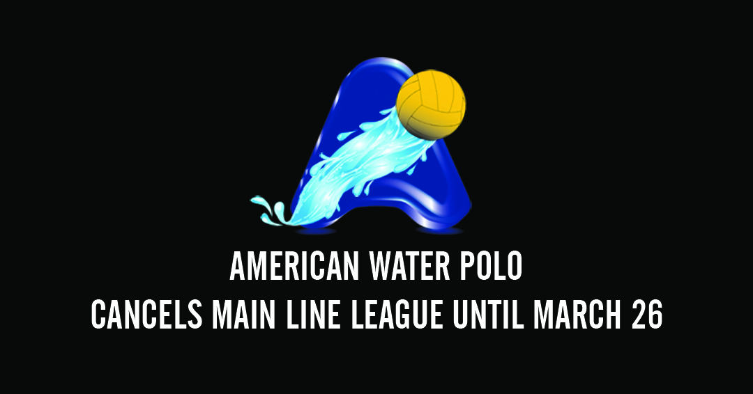 American Water Polo Cancels Main Line League Competition Until March 26
