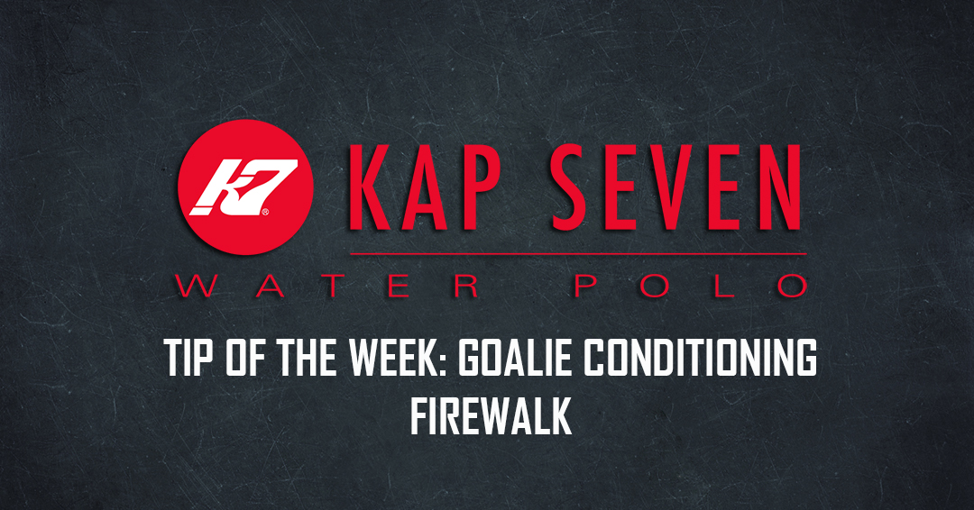 KAP7 Tip of the Week: Goalie Workout – Firewalk