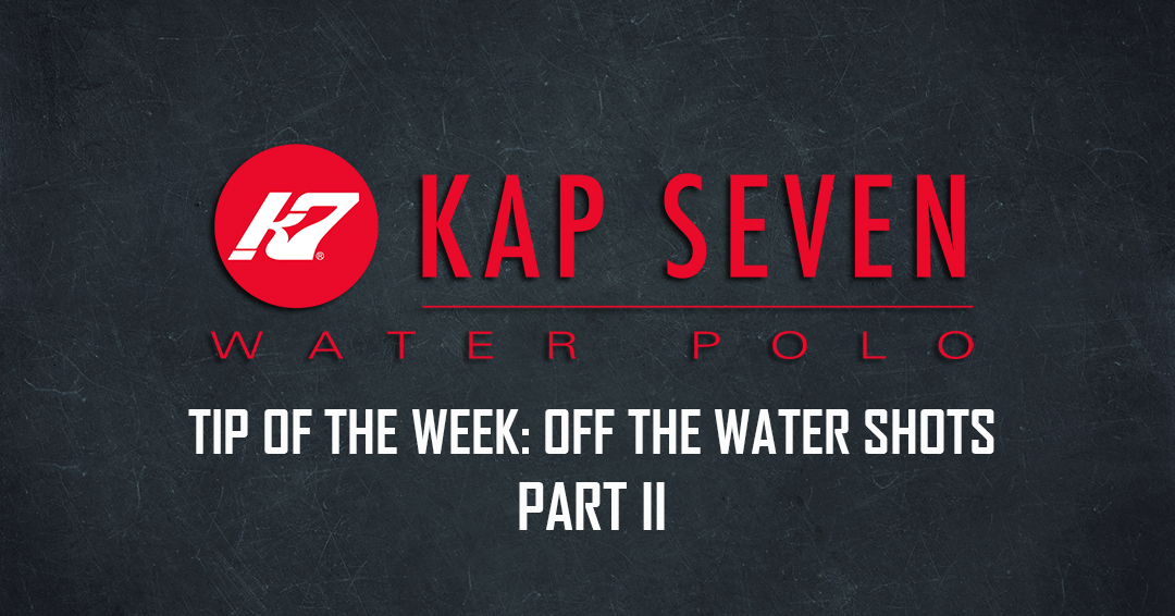 KAP7 Tip of the Week: Off the Water Shots (Part II)