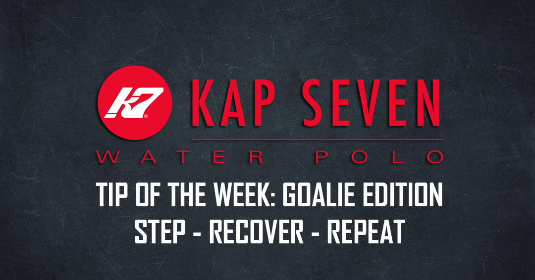 KAP7 Tip of the Week: Goalie Edition – Step, Recover, Repeat