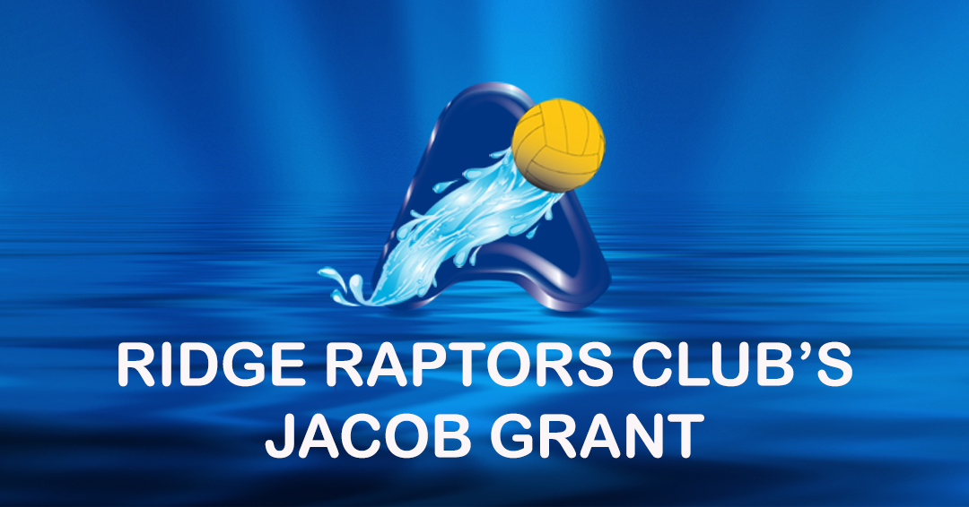 American Water Polo Club Profile: Ridge Raptors Club’s Jacob Grant