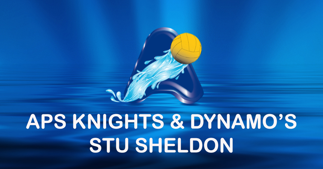 American Water Polo Club Profile: APS Knights & Dynamo’s Stu Sheldon
