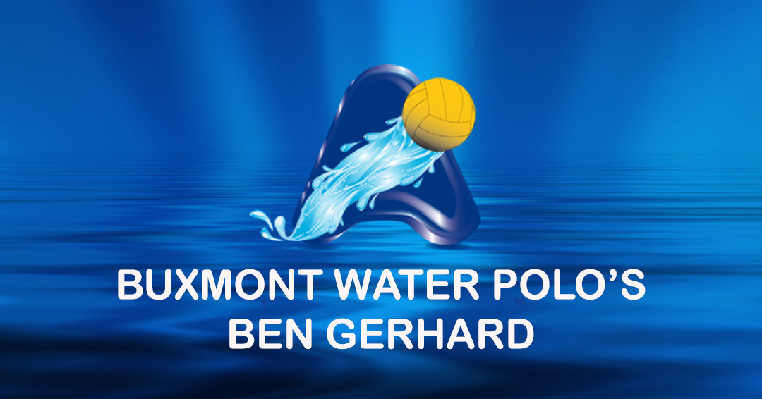 American Water Polo Athlete Profile: Buxmont Water Polo’s Ben Gerhard