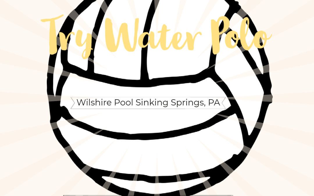 Wilshire Water Polo Clinics in Sinking Spring on June 23 & 30; July 7, 14 & 21