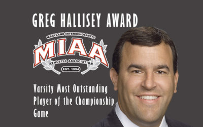 Maryland Interscholastic Athletic Association to Honor Memory of Official Greg Hallisey with Hallisey Varsity Most Outstanding Player of the Championship Game Award